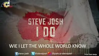I do-lyrical video by STEVE JOSH