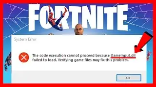 Как исправить ошибку Fortnite GameInput.dll | Ошибка отсутствия файла Fortnite GameInput.dll