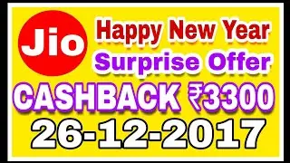 Jio Happy New Year Surprise Offer-2018 CASHBACK up to 3300