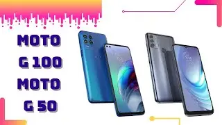 Moto G100 и Moto G50