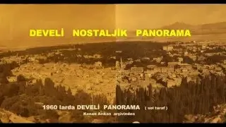DEVELİ  1960 lar PANORAMA . Kenan Arıkan