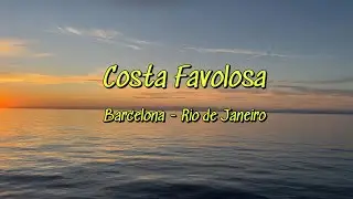 Costa Favolosa - De Barcelona  ao Rio de Janeiro
