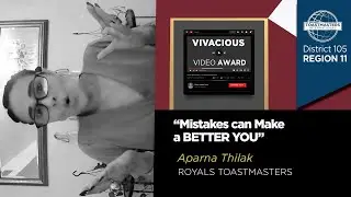 Aparna Tilak of  Royals Toastmasters Club - Mistakes can make a BETTER YOU!