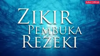 ZIKIR PEMBUKA REZEKI & PERMUDAH SEGALA URUSAN