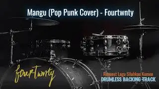 Mangu (Pop Punk Cover) - Fourtwnty | Drumless Song