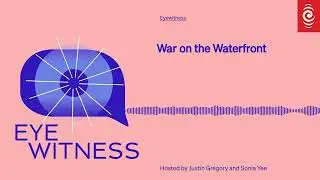 War on the Waterfront | Eyewitness