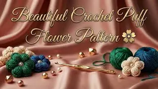 Beautiful Crochet Puff Flower Pattern 🌸 | Easy 3D Crochet Design | Fashion Stylish