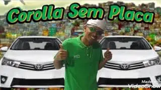 Mc Lins - Corolla Sem Placa