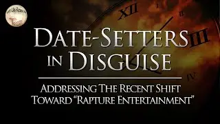 Date-Setters in Disguise | Addressing The Recent Shift Toward 