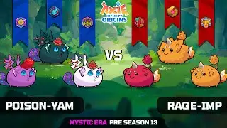 POISON-YAM vs RAGE-IMP | PRESEASON 13 | AXIE INFINITY ORIGINS