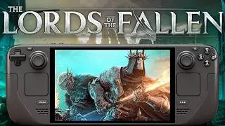 The Lords of The Fallen Steam Deck NEW 2.0 UPDATE Performance All Graphics Tested