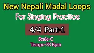 Part-1|78 bpm|4/4 beat|Nepali Madal Loops|madal beats|Scale- C||for singing practice|