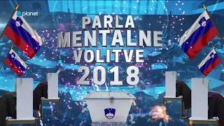 Ta teden: Parlamentalne volitve 2018 1. del
