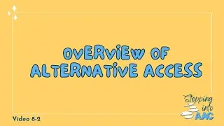 8-2: Overview of Alternative Access