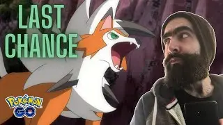 My Last Chance to get Dusk Form Lycanroc #pokemongo #pogo #pokemon #lycanroc