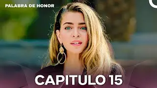 Palabra De Honor Cap&iacute;tulo 15 (Doblado En Espa&ntilde;ol)
