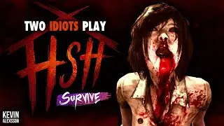 TWO IDIOTS PLAY HOME SWEET HOME: SURVIVE w/ IONPRIME