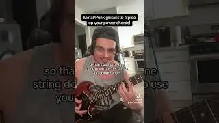 Spice Up Your Power Chords! (Metal/Punk Guitarists)