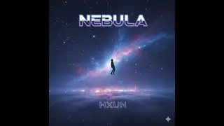 HXUN - NEBULA (Official Lyrics Video)