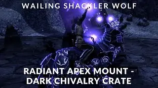 Wailing Shackler Wolf - 'Calamity' - Dark Chivalry Crate - Radiant Apex Mount