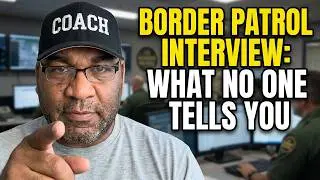 The Truth About the Border Patrol Interview and why you should consider coaching