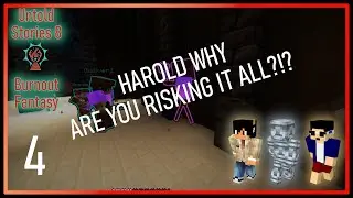 US08 - Burnout Fantasy | E4 | Harold Why Are You Risking It All?!?