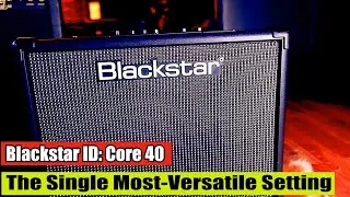 Blackstar ID: Core 40 - The Most Versatile Setting