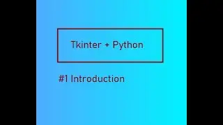 Tkinter Introduction