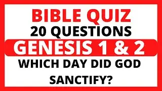 Bible Quiz 20 Questions On Genesis Chapter 1 and 2