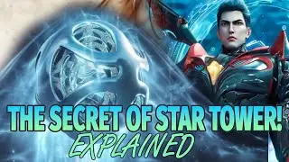 The Secret of the Star Tower &ndash; What Lies Beyond Luo Feng&rsquo;s Final Trial? | Swallowed Star Explained