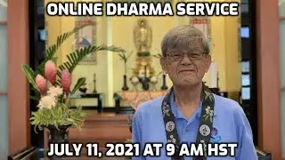 Online Dharma Service (July 11, 2021) - Bob Nishita - Windward Buddhist Temple