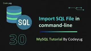 MySQL Tutorial for Beginners in Hindi | Source Command in MySQL | Import SQL File in MySQL