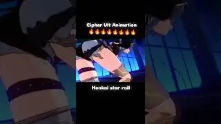 Cipher Ult Animation 🔥🔥🔥# HSR 3.3 (beta) #cipher #Ultanimation #hoyoverse #hsr #beat #leaks