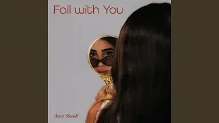 Fall with You