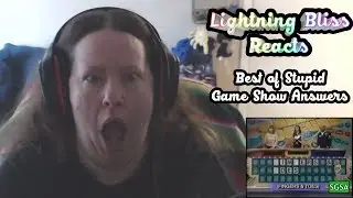 Lightning Bliss Reacts to Best of Stupid Game Show Answers