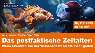 Deep Talk: Das postfaktische Zeitalter - Wenn Erkenntnisse der Wissenschaft nichts mehr gelten