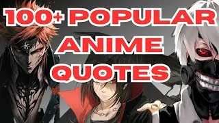 100+ Popular Anime Quotes with Deep Meaning.
