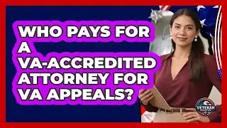 Who Pays For a VA-Accredited Attorney For VA Appeals?