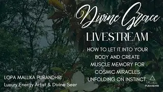 Divine Grace: Create Body Level Muscle Memory for Cosmic Miracles 🪄