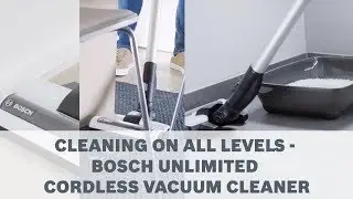 Cleaning On All Levels - Bosch Unlimited Cordless Vacuum Cleaner