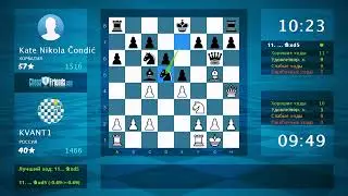 Chess Game Analysis: KVANT1 - Kate Nikola Čondić : 1-0 (By ChessFriends.com)