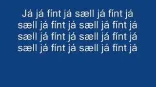 J&aacute; j&aacute; f&iacute;nt j&aacute; s&aelig;ll