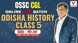 OSSC CGL PRELIM | Odisha History | Class-05 | By Mahabir Sir