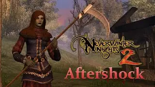 [14] Neverwinter Nights 2 mod Aftershock