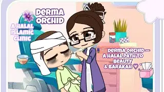 🪻🫧 Derma Orchid &mdash; A Halal Path to Beauty & Barakah ♡₊˚ | PROMO VIDEO | Gacha Muslim | @DermaOrchid 