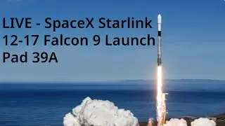 LIVE - SpaceX Starlink 12-17 Falcon 9 Launch Pad 39A (No Commentary) | AVNATION