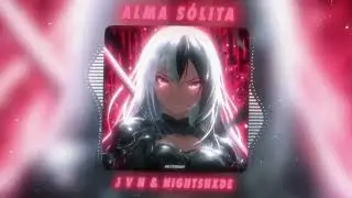 NIGHTSHXDE, J V N - ALMA S&Oacute;LITA (Official Audio)