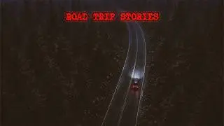 4 Creepy Road Trip Stories With Rain & Haunting Ambience