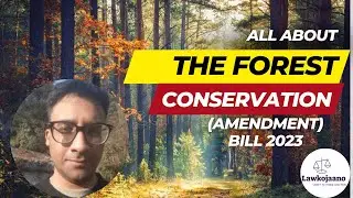 Understanding the new Forest Conservation (Amendment) Bill 2023