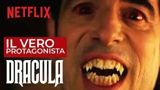 Dracula: Il vero protagonista | Netflix Italia
